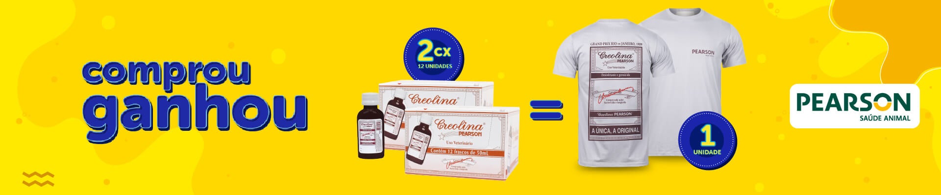 Banner-Comprou-Ganhou-Pearson-Camisa-Basica Banner da Promoção Comprou Ganhou, compre 02 caixas/12 unidades da creolina vidro 050ml pearson e ganhe 01 unidade da camisa básica pearson