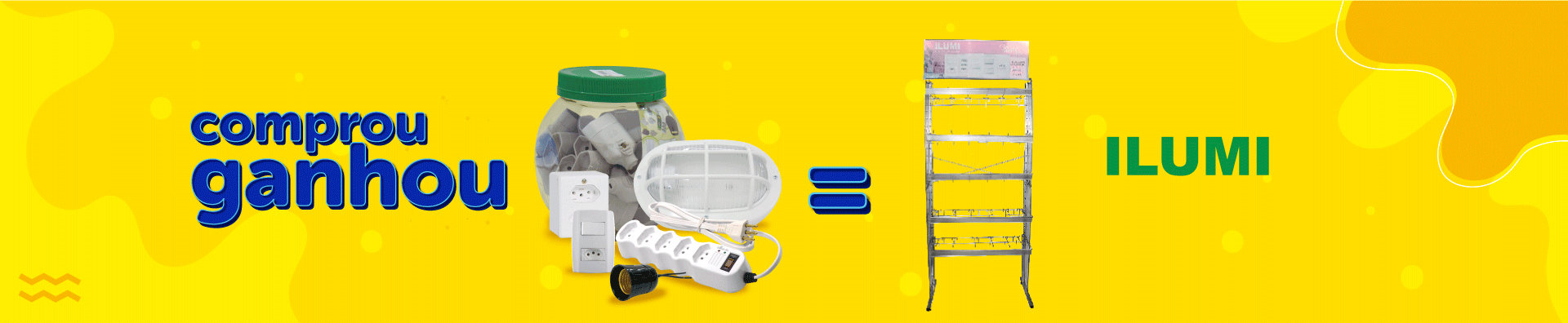 Banner da Promoção Comprou Ganhou, ganhe um Expositor Lâmpadas Ilumi Vivaz