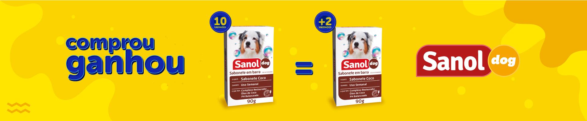 Banner da Promoção Comprou Ganhou, compre 10 unidades do Sabonete em Barra Sanol Dog e ganhe duas unidades